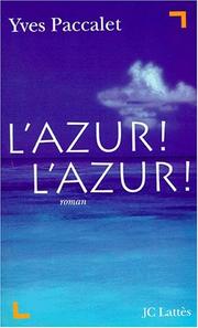 Cover of: L' azur! l'azur! by Yves Paccalet