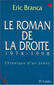 Cover of: Le roman de la droite: 1974-1998 : chronique d'un échec