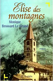 Cover of: Elise des montagnes: roman