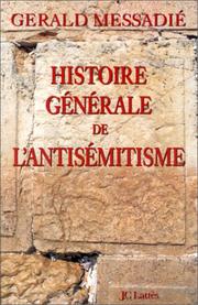 Histoire générale de l'antisémitisme by Gerald Messadié