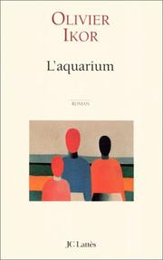 Cover of: L'aquarium by Olivier Ikor, Olivier Ikor