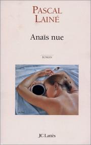 Cover of: Anaïs nue by Pascal Lainé