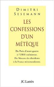 Les confessions d'un métèque by Dimitri Sesemann