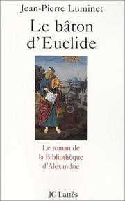 Cover of: Le bâton d'Euclide: le roman de la Bibliothèque d'Alexandrie