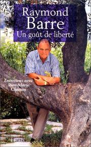 Cover of: Un goût de liberté by Raymond Barre