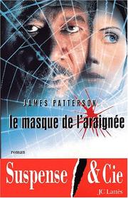 Cover of: Le masque de l'araignee by James Patterson, James Patterson