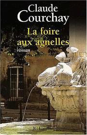 Cover of: La foire aux agnelles: roman