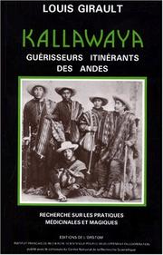 Cover of: Kallawaya, guérisseurs itinérants des Andes: recherches sur les pratiques médicinales et magiques