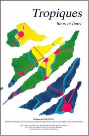 Cover of: Tropiques, lieux et liens: florilège offert à Paul Pelissier et Gilles Sautter