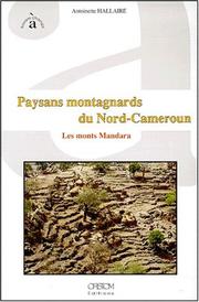 Cover of: Paysans montagnards du Nord-Cameroun: les monts Mandara