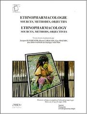 Ethnopharmacologie, sources, méthodes, objectifs by European Symposium on Ethnopharmacology (1st 1990 Metz, France)