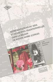 Cover of: Représentations du SIDA et médecines traditionnelles dans la région de Pointe-Noire, Congo by Frank Hagenbucher-Sacripanti