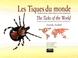 Cover of: Les tiques du monde (Acarida, Ixodida)