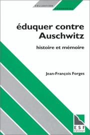 Eduquer contre Auschwitz by Jean-François Forges
