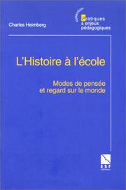 Cover of: L'histoire à l'école : Modes de pensée et regard sur le monde