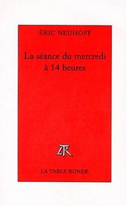 Cover of: La séance du mercredi à 14 heures by Eric Neuhoff