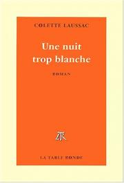 Cover of: Une nuit trop blanche by Colette Laussac