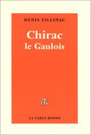 Cover of: Chirac le Gaulois by Denis Tillinac