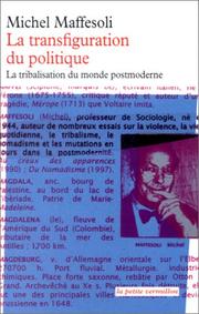 Cover of: La Transfiguration du politique : La tribalisation du monde postmoderne