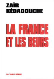 Cover of: La France et les Beurs by Zaïr Kédadouche