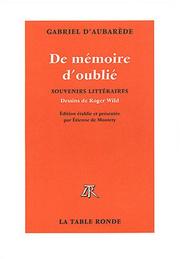 Cover of: De mémoire d'oublié: souvenirs littéraires