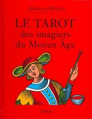 Cover of: Le Tarot des imagiers du Moyen-Age