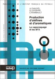 Cover of: Production d'oléfines et d'aromatiques: le vapocraquage et les BTX