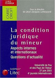 Cover of: La condition juridique du mineur: aspects internes et internationaux : questions d'actualité