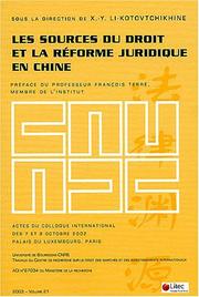 Cover of: Sources of law and legal reform in China: International Symposium, 7 and 8 October 2002, Palais du Luxembourg, Paris
