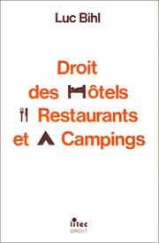 Cover of: Droit des hôtels, restaurants et campings by Luc Bihl