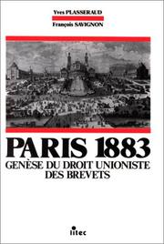 Cover of: Paris 1883: genèse du droit unioniste des brevets