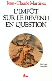 Cover of: L' Impôt sur le revenu en question: ouvrage collectif