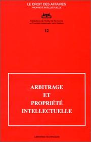 Cover of: Arbitrage et propriété intellectuelle by organisé par l'Institut de recherche en propriété intellectuelle Henri-Desbois, Paris, 26 janvier 1994.