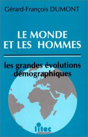 Cover of: Le monde et les hommes: les grandes évolutions démographiques