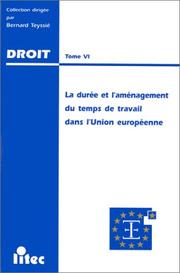 Cover of: La durée et l'aménagement du temps de travail dans l'Union européenne.
