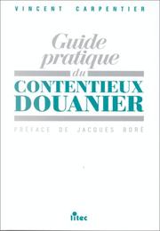 Cover of: Guide pratique du contentieux douanier