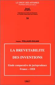 La brevetabilité des inventions by Frédéric Pollaud-Dulian