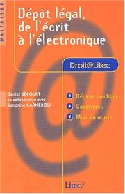 Cover of: Dépôt légal, de l'écrit à l'électronique by Daniel Bécourt
