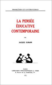 Cover of: La Pensée éducative contemporaine by [presentée par] Jacques Ulmann.
