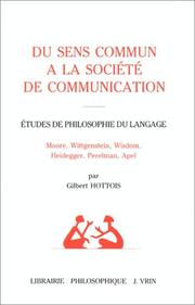 Cover of: Du sens commun a la société de communication: études de philosophie du langage (Moore, Wittgenstein, Wisdom, Heidegger, Perelman, Apel)