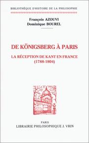 Cover of: De Königsberg a Paris by rassemblés et présentés] par François Azouvi et Dominique Bourel.