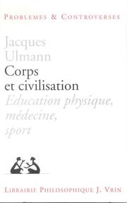 Cover of: Corps et civilisation by Jacques Ulmann