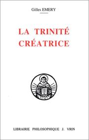 Cover of: La Trinité créatrice: Trinité et création dans les commentaires aux Sentences de Thomas d'Aquin et de ses précurseurs Albert le Grand et Bonaventure