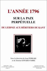 Cover of: L' année 1796: sur la paix perpétuelle de Leibniz aux héritiers de Kant