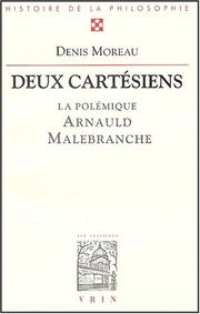 Cover of: Deux Cartesiens: la polemique entre Antoine Arnauld et Nicolas Malebranche