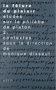 Cover of: La fêlure du plaisir: études sur le Philèbe de Platon