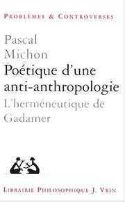 Cover of: Poétique d'une anti-anthropologie by Pascal Michon