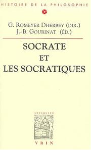 Cover of: Socrate et les socratiques: études sous la direction de Gilbert Romeyer Dherbey ; réunies et éditées par Jean-Baptiste Gourinat.