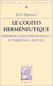 Cover of: Le cogito herméneutique : l'herméneutique philosophique et l'héritage cartésien