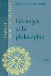 Cover of: Les anges et la philosophie: subjectivité et fonction cosmologique des substances séparées à la fin du XIIIe siècle